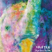 SHIFTER "Sign from so far"