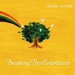 BreakingFirstEntertainer  "Sundaymorning EP"