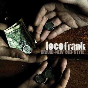 locofrank　"BRAND-NEW OLD-STYLE "　3rd FULL ALBUM