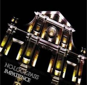 NO-LOOK-PASS "Impatience" 4th Demo