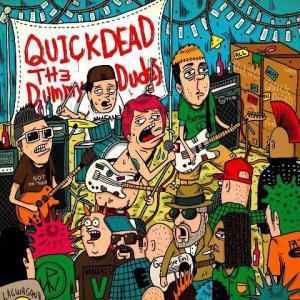 QUICKDEAD　"The Dummy Dudes"