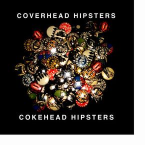 COKEHEAD HIPSTERS　"COVERHEAD HIPSTERS"