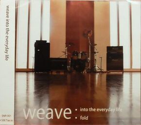 weave　"into the everyday life"
