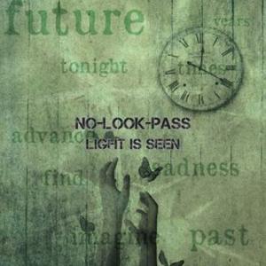 NO-LOOK-PASS "Light Is Seen" 5th Demo