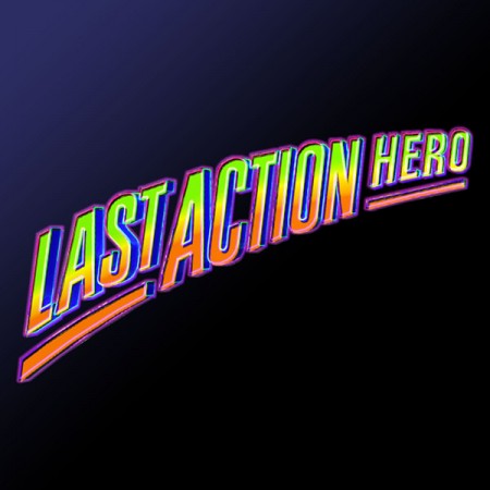 LAST ACTION HERO　"LAST ACTION HERO"