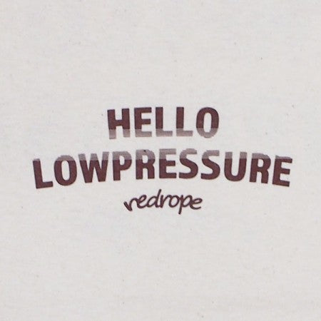 redrope　Tシャツ　"HELLO LOWPRESSURE S/S TEE"　(Natural)