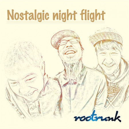 rootrunk　"ノスタルジックナイトフライト"　(CD)