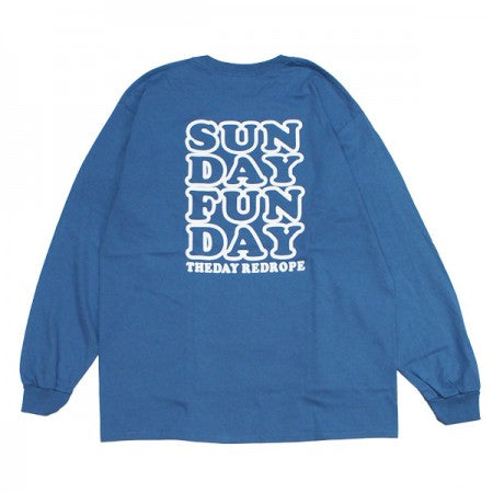 redrope　L/STシャツ　"SUNDAY FUNDAY L/S TEE"　(C.Blue)
