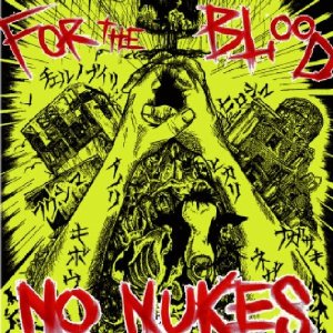 FOR THE BLOOD "NO NUKES EP"
